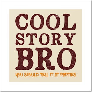Cool Story Bro Posters and Art